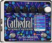 EHX CATHEDRAL Programmable Stereo Reverb 2014