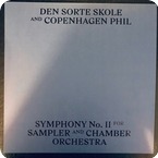 Den Sorte Skole And Copenhagen Phil-Symphony No. II For Sampler And Chamber Orchestra- Not On Label (Den Sorte Skole Self-released)-2018