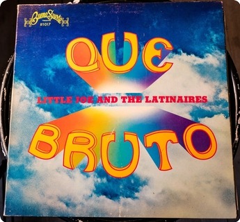 Little Joe & The Latinaires Que Bruto  Buena Suerte Records Corporation ‎– Bs 1017 1971