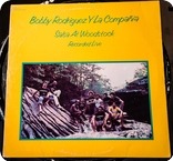 Bobby Rodriguez Y La Compaia Salsa At Woodstock Recorded Live Vaya Records VS 58 1976